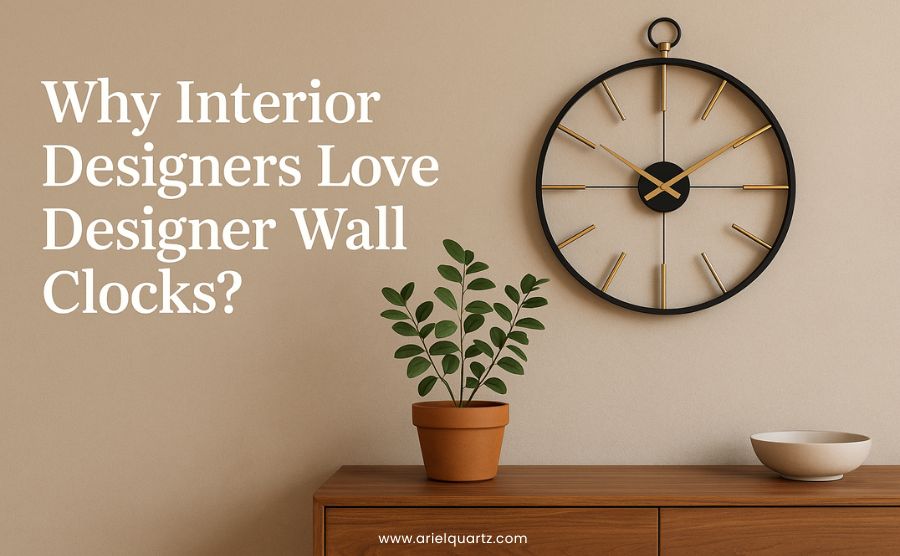 Why Interior Designers Love Designer Wall Clocks?