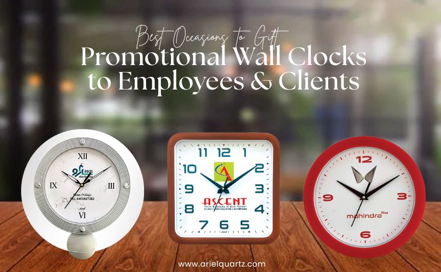 Best Occasions to Gift Promotional Wall Clock | Client & Employee Gifting Ideas